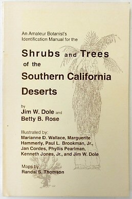 An Amateur Botanist's Identification Manual for the Shrubs and Trees of the Southern California Deserts