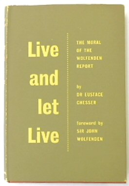 Live and Let Live: The Moral of the Wolfenden Report