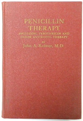 Penicillin Therapy: Including Tyrothricin and Other Antibiotic Therapy