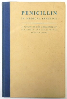 Penicillin in Medical Practice: a Review of the Properties of Penicillin and Its Clinical Applications
