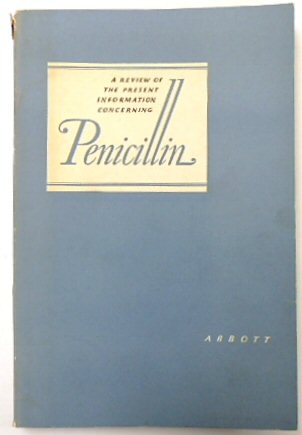 A Review of the Present Information Concerning Penicillin