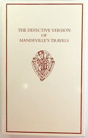The Defective Version of Mandeville's Travels, Early English Text Society No. 319