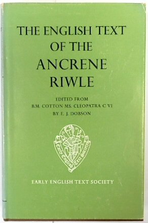 The English Text Ancrene Riwle BM Cleopatra Cotton Cleopatra C VI: 267 (Early English Text Society Original Series)