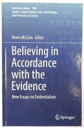 Believing in Accordance with the Evidence: New Essays on Evidentialism