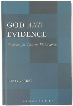 God and Evidence: Problems for Theistic Philosophers