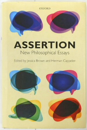 Assertion: New Philosophical Essays
