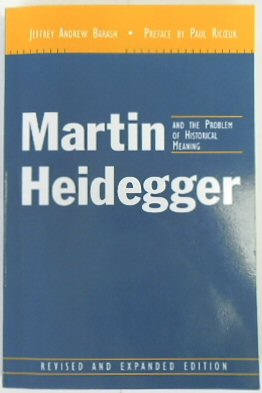 Martin Heidegger and the Problem of Historical Meaning