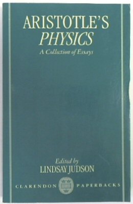 Aristotle's Physics: A Collection of Essays (Clarendon Aristotle)