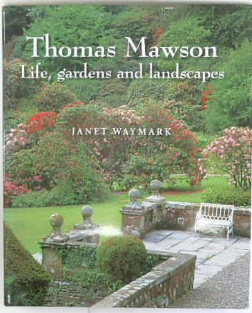 Thomas Mawson: Life, Gardens and Landscapes