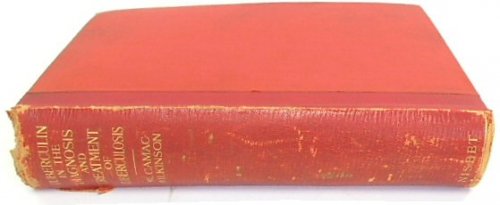 Tuberculin in the Diagnosis and the Treatment of Tuberculosis (Weber-Parkes Prize Essay 1909) with Additions