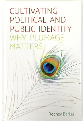 Cultivating Political and Public Identity: Why Plumage Matters