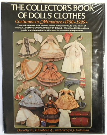 The Collector's Book of Dolls' Clothes: Costumes in Miniature 1700-1929