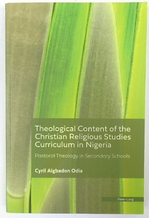 Theological Content of the Christian Religious Studies Curriculum in Nigeria; Pastoral Theology in Secondary Schools