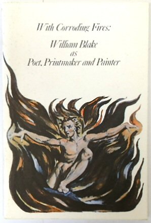 With Corroding Fires: William Blake as Poet, Printmaker and Painter