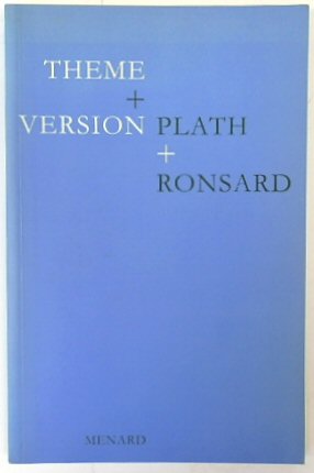 Theme and Version: Plath and Ronsard