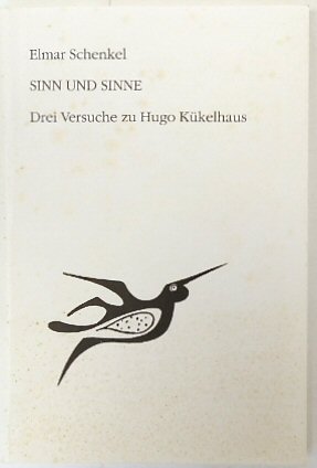 Sinn Und Sinne: Drei Versuche Zu Hugo KUKELHAUS