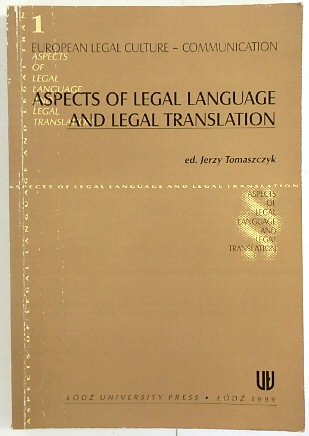 Aspects of Legal Language and Legal Translation (European Legal Culture - Communication, Volume 1)