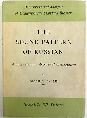 The Sound Pattern of Russian: A Linguistic and Acoustical Investigation