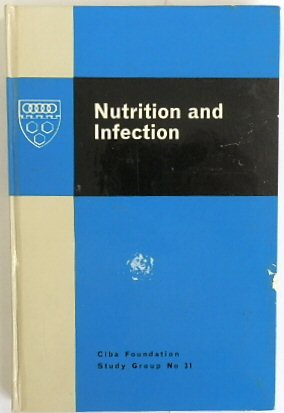 Nutrition and Infection (CIBA Foundation Study Group No.31)