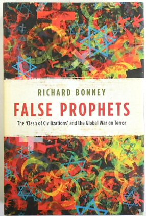 False Prophets: The 'Clash of Civilizations' and the Global War on Terror