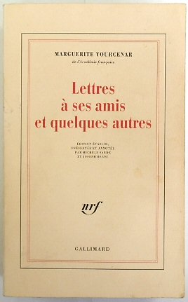 Lettres A Ses Amis et Quelques Autres