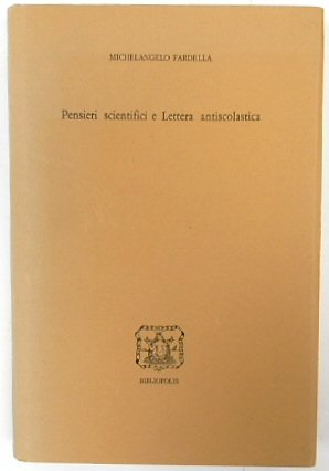 Pensieri Scientifici e Lettera Antiscolastica (Serie Testi VIII)