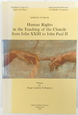 Human Rights in the Teaching of The Church: From John XXIII to John Paul II