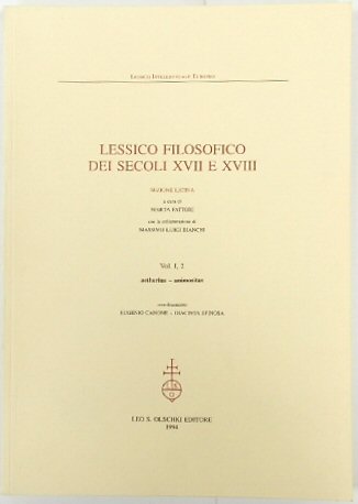Lessico Filosofico Dei Secoli XVII e XVIII, Vol.I,2 Aetherius - Animositas