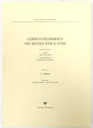 Lessico Filosopfico Dei Secoli XVII e XVIII, Vol. I,1 A-Aetherius