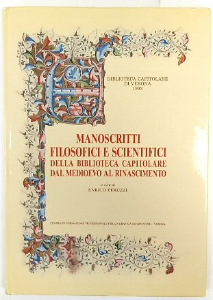 Manoscritti Filosofici e Scientifici Della Biblioteca Capitolare Dal Medioevo al Rinascimento