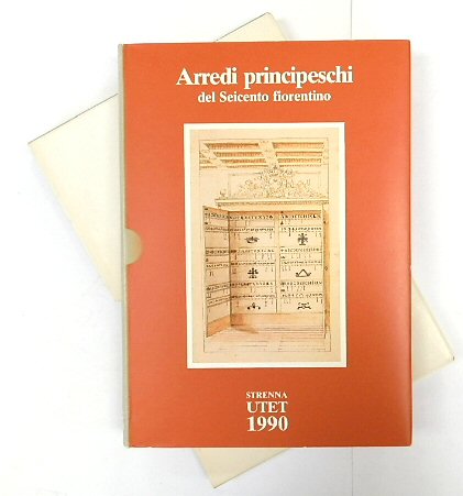Arredi Principeschi Del Seicento Fiorentino: Disegni Di Diacento Maria Marmi