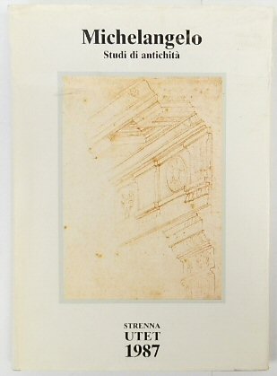 Michelangelo: Studi Di ANTICHITA Dal Codice Coner