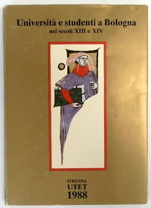 UNIVERISTA a Studenti a Bologna Nei Secoli XIII e XIV
