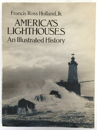 America's Lighthouses: An Illustrated History