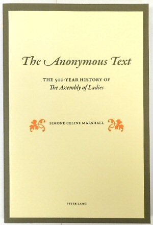 The Anonymous Text: The 500-year History of The Assembly of Ladies