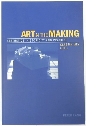 Art in the Making: Aesthetics, Historicity and Practice