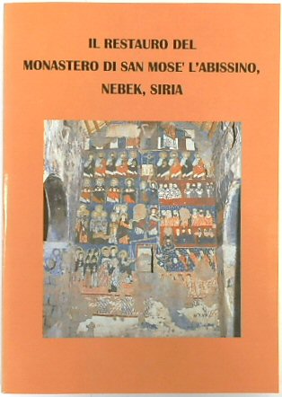 Il Restauro Del Monastero De San Mose' L'Abission, Nebek, Siria