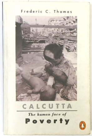 Calcutta: The Human Face of Poverty