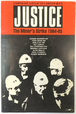 Justice: The Miner's Strike 1984-85