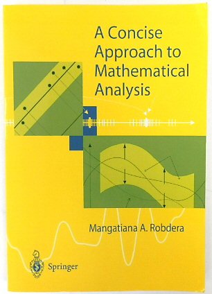 A Concise Approach to Mathematical Analysis