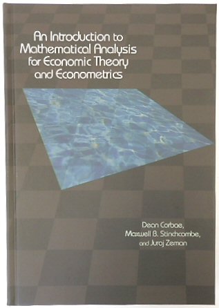 An Introduction to Mathematical Analysis for Economic Theory and Econometrics
