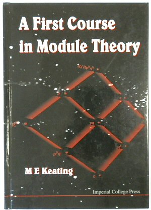 A First Course in Module Theory