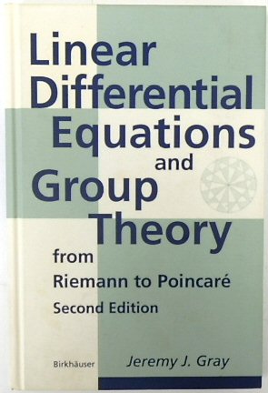 Linear Differential Equations and Group Theory from Riemann to Poincare, Second Edition