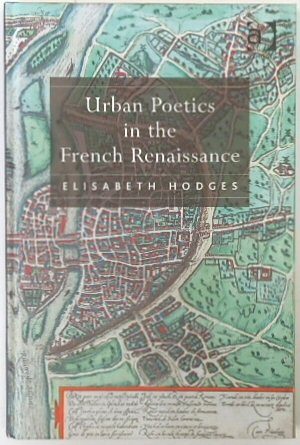 Urban Poetics in the French Renaissance
