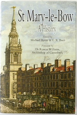St Mary-le-Bow: A History