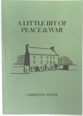 A Little Bit of Peace and War