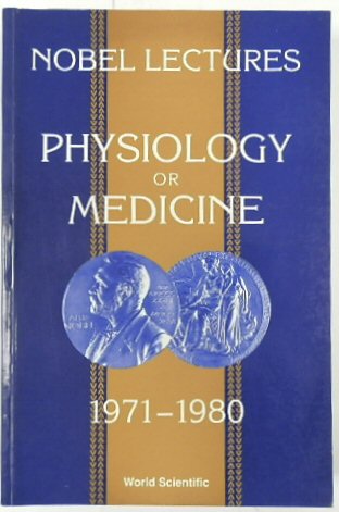 Physiology or Medicine 1971-1980 (Nobel Lectures)