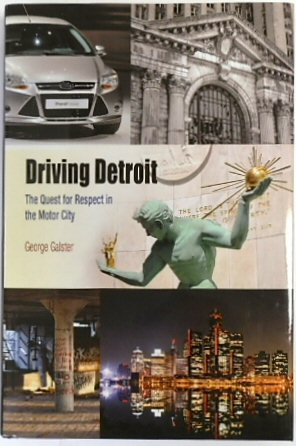 Driving Detroit: The Quest for Respect in the Motor City