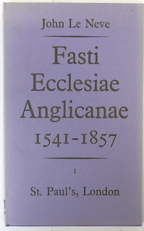 Fasti Ecclesiae Anglicanae 1541-1857 (Volume I, St Pauls, London)