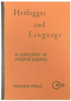 Heidegger and Language: A Collection of Original Papers